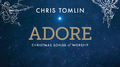 Adore: Christmas Songs Of Worship专辑