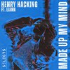 Henry Hacking - Made Up My Mind
