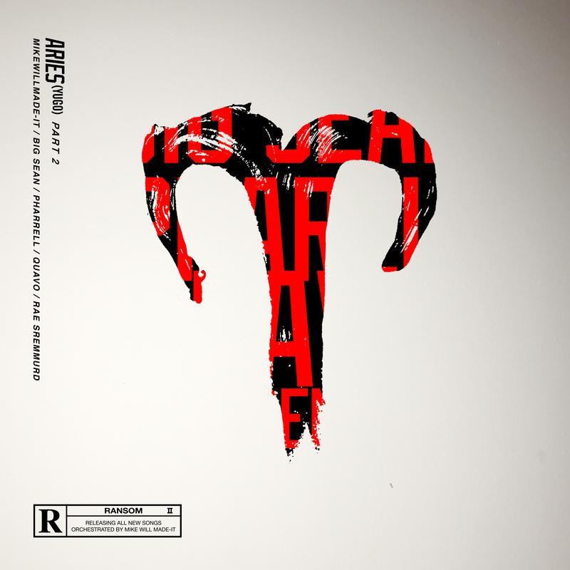 Mike Will Made It - Aries (YuGo) Part 2 (Ft. Rae Sremmurd, Big Sean, Quavo, Pharrell Williams) 完美合作