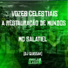 MC Salatiel - Vozes Celestiais a Restauração de Mundos