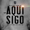 Andy - Aquí Sigo (feat. Andy, Alexis Ldm & Yona)