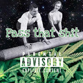 Pass That Shit