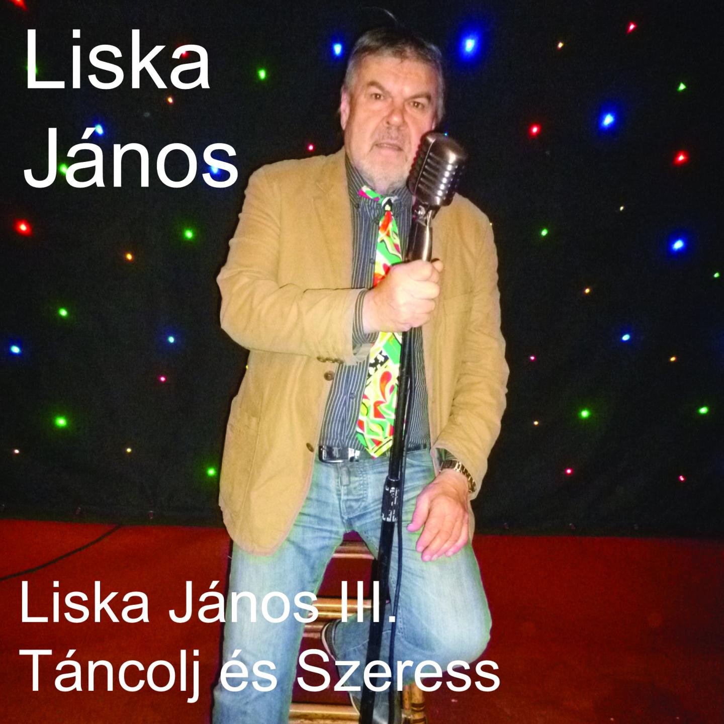 Liska János, Vol. 3 (Táncolj És Szeress)专辑