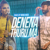 Dinesh Gamage - Denena Thuru Ma (Bakes by Music Oven)