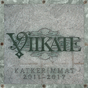 Katkerimmat 2011-2017专辑