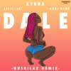 Kybba - Dale (Buskilaz Remix)