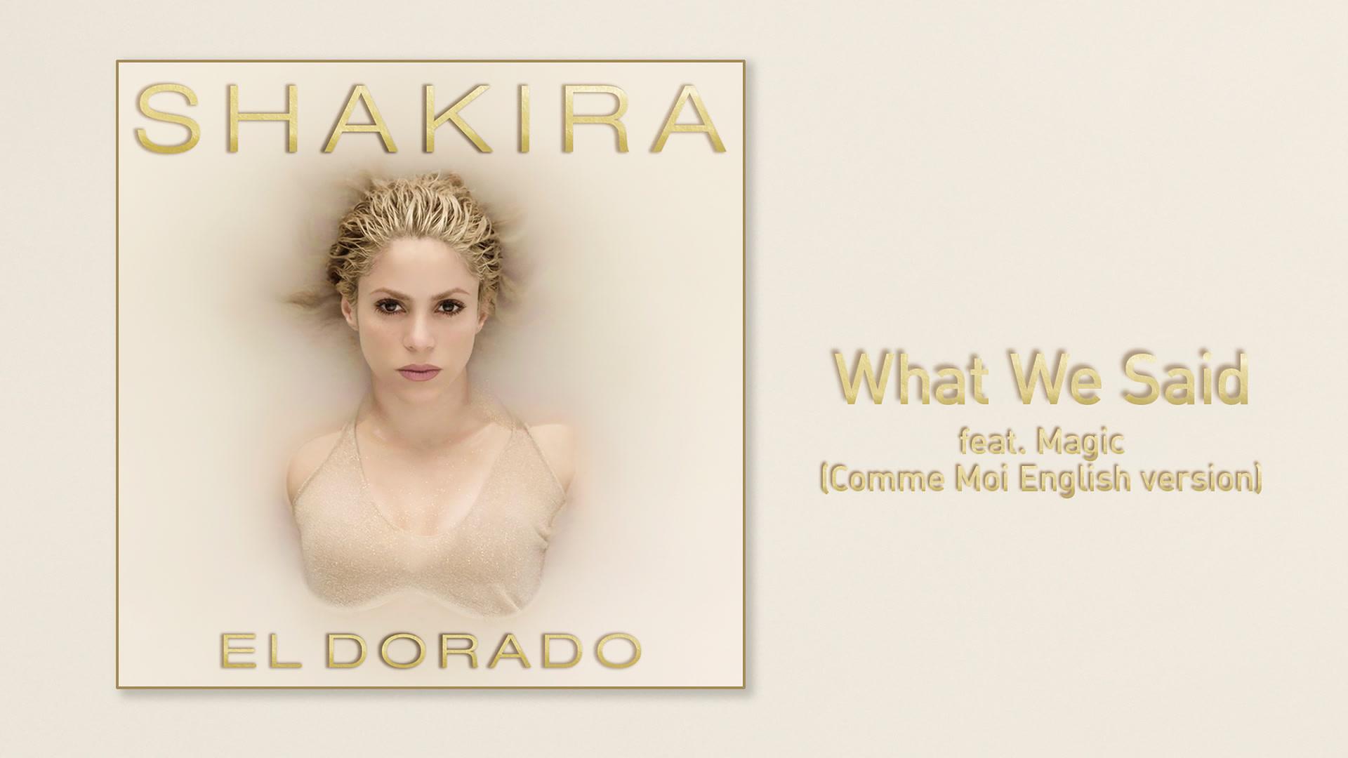 Shakira - What We Said ((Comme moi English Version)[Audio])