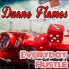 Duane Flames - Everyday Hustle (Radio Edit)