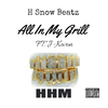 H Snow Beatz - All in My Grill