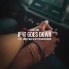 Yung Lou - If It Goes Down (feat. Jordie Mac & JayyeDaMurdaman)