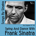 Songs By Sinatra - Swing and Dance With Frank Sinatra专辑