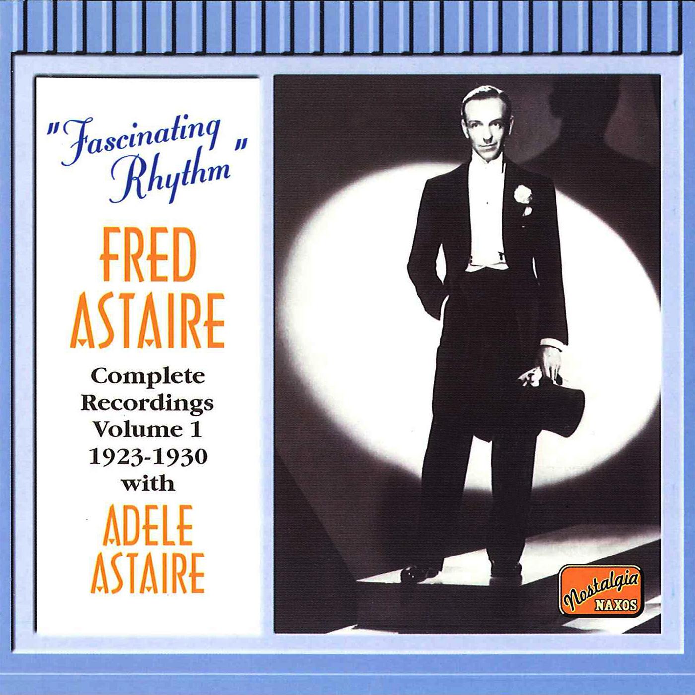 ASTAIRE, Fred: Fascinating Rhythm (1923-1930)专辑