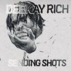 DeeKay Rich - Sending Shots