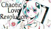 トライスターP - 【KAFU可不】Chaotic Love Revolution-ポリスピカデリー