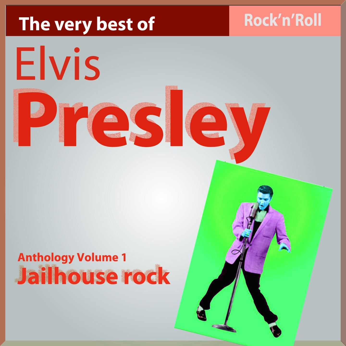 Elvis Presley: Jailhouse Rock (Anthology, Vol. 1)专辑