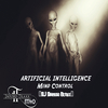 Artificial Intelligence - Mind Control (DJ Darroo Remix)