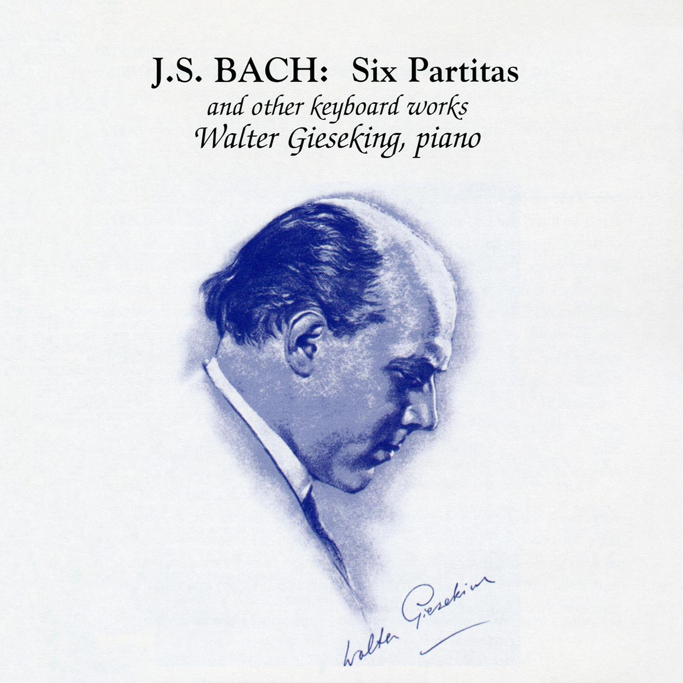 BACH, J.S.: Keyboard Music (Walter Gieseking Plays J.S. Bach) (1940-1950)专辑