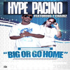 Hype Pacino - Big R Go Home (feat. 2 Chainz)