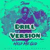 SHONE - Help me God ( Drill Version)