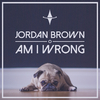 Jordan Brown - Am I Wrong (Manovski Extended Remix)