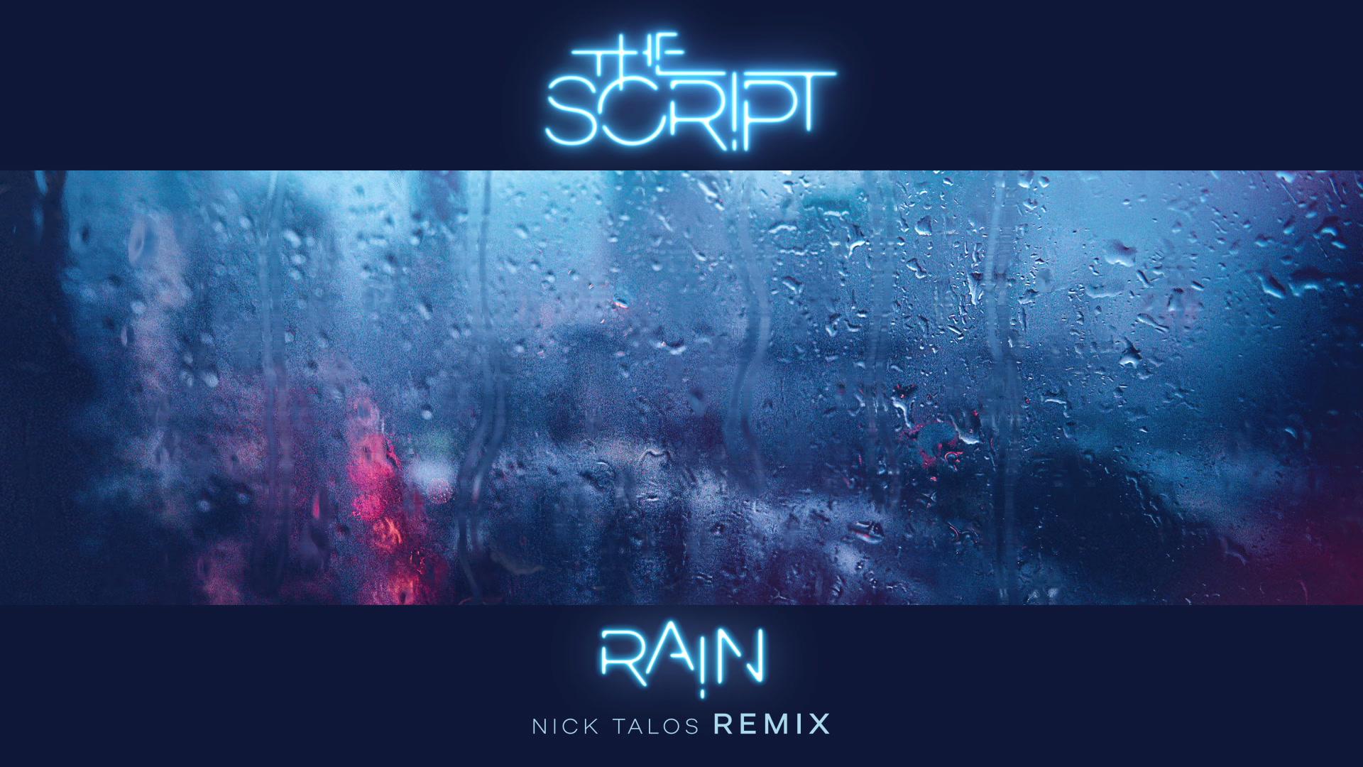 The Script - Rain (Nick Talos Remix) (Audio)