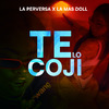 La Perversa - Te Lo Coji