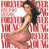 Havana Brown - Forever Young (Krunk! Remix)