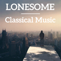 Lonesome Classical Music专辑
