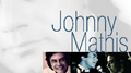 Johnny Mathis: The Ultimate Hits Collection专辑