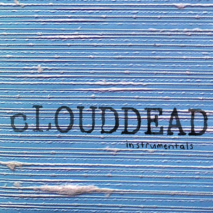 cLOUDDEAD instrumentals (1998-2000)专辑