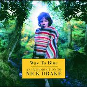 Way To Blue - An Introduction To Nick Drake