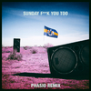 Dada Life - Sunday ****You Too (Phasio Remix)