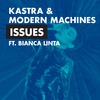 KASTRA - Issues (feat. Bianca Linta)