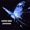 Gone Bad - Jamvana