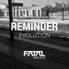 Reminder - Evolution (Original Mix)