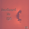 Kae Chaps - Headboard Ne Kist