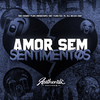 DJ SILVA 061 - Amor Sem Sentimentos