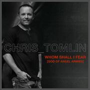 Whom Shall I Fear [God of Angel Armies]