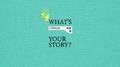 What's Your Story？专辑