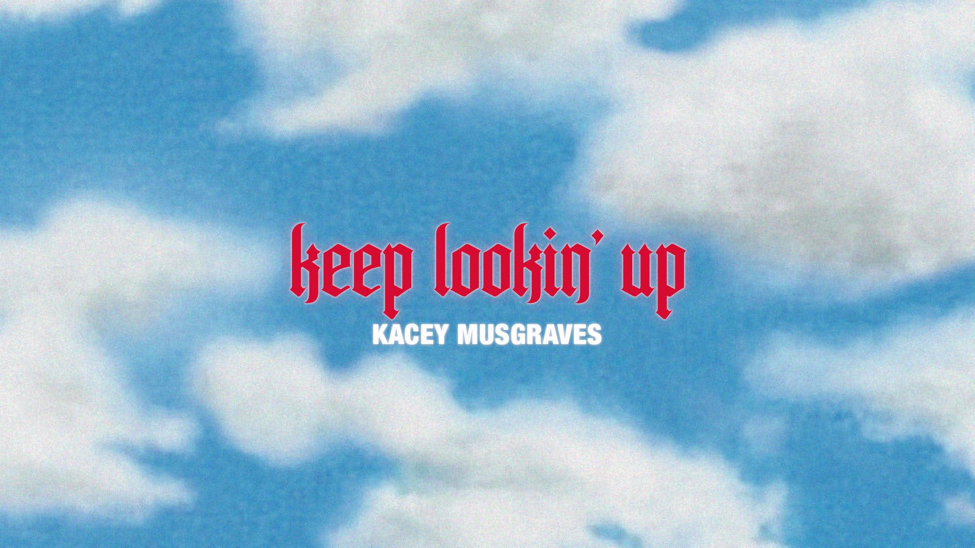 Kacey Musgraves - keep lookin’ up (Lyric Video)