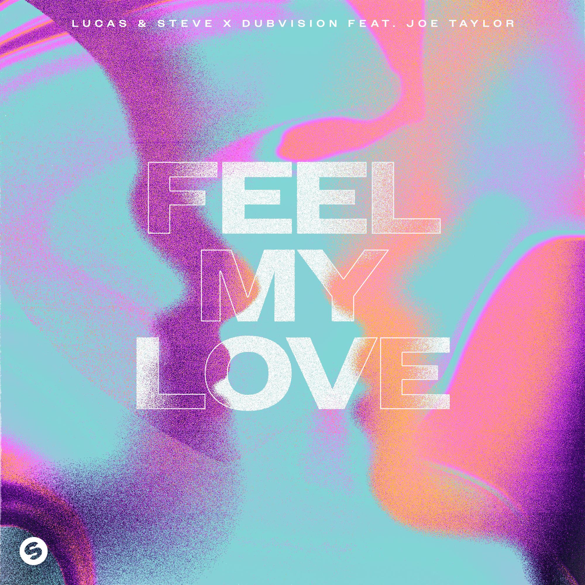 Feel My Love (feat. Joe Taylor)专辑