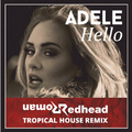 Hello (Redhead Roman Remix)