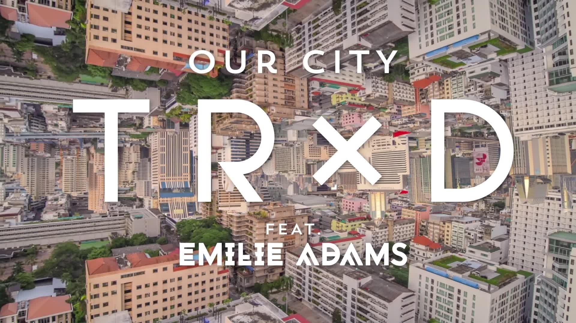 TRXD - Our City