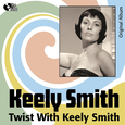 Twist With Keely Smith