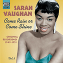 VAUGHAN, Sarah: Come Rain or Come Shine (1949-1953)专辑