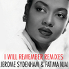 Jerome Sydenham - I Will Remember (Love Dub - Remix by Jerome Sydenham & Fatima Njai)