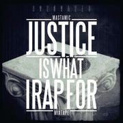 Justice Is What I Rap For