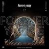 夹＿zZ - Forever Young