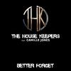 The House Keepers - Better Forget (Dj Umile Dub Remode)