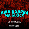 MC Godoy - Kika e Sarra Na Glock